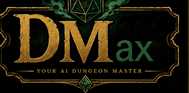 DMax — Your AI Dungeon Master